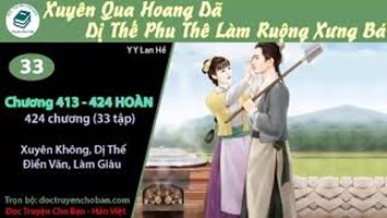 [HV] Xuyên Qua Hoang Dã: Dị Thế Phu Thê Dựa Làm Ruộng Xưng Bá